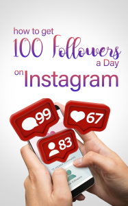 How to get 100 Followers a day on Instagram